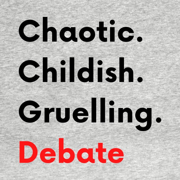 Chaotic Childish Gruelling Debate by Valentin Cristescu